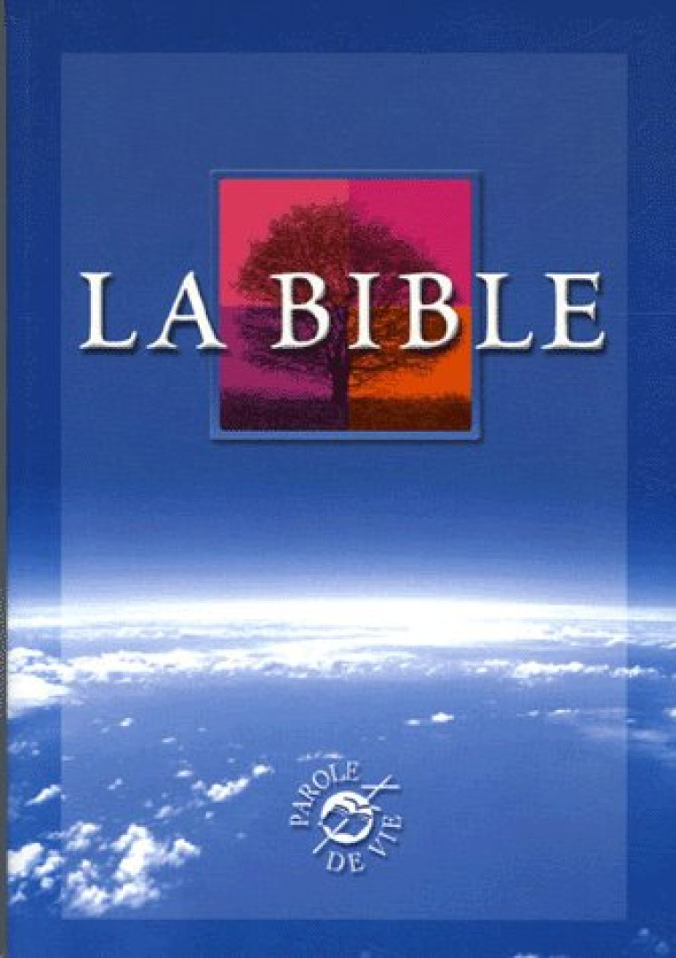 LA BIBLE PAROLE DE VIE -  - AMIS BIBL LYON