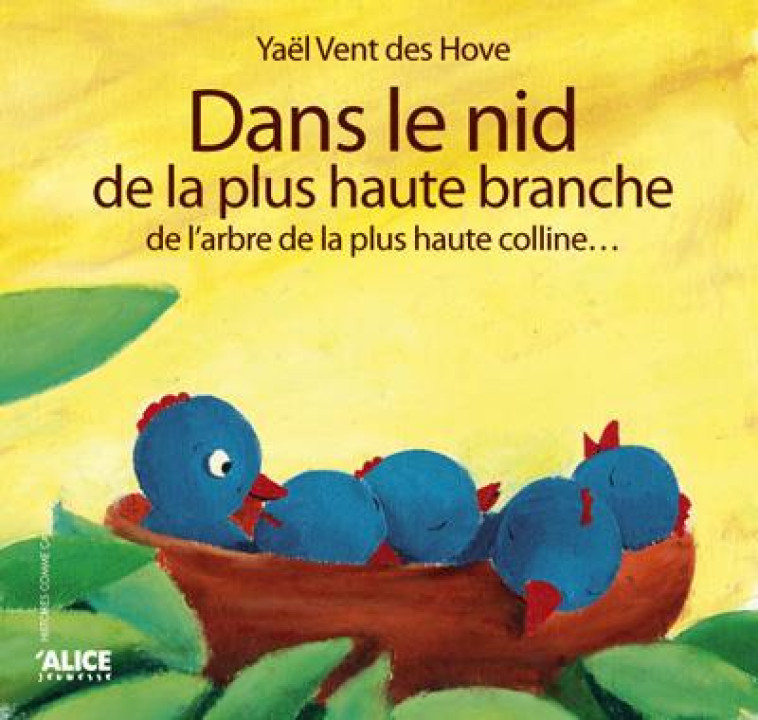 DANS LE NID DE LA PLUS HAUTE BRANCHE - VENT DES HOVE YAEL - ALICE