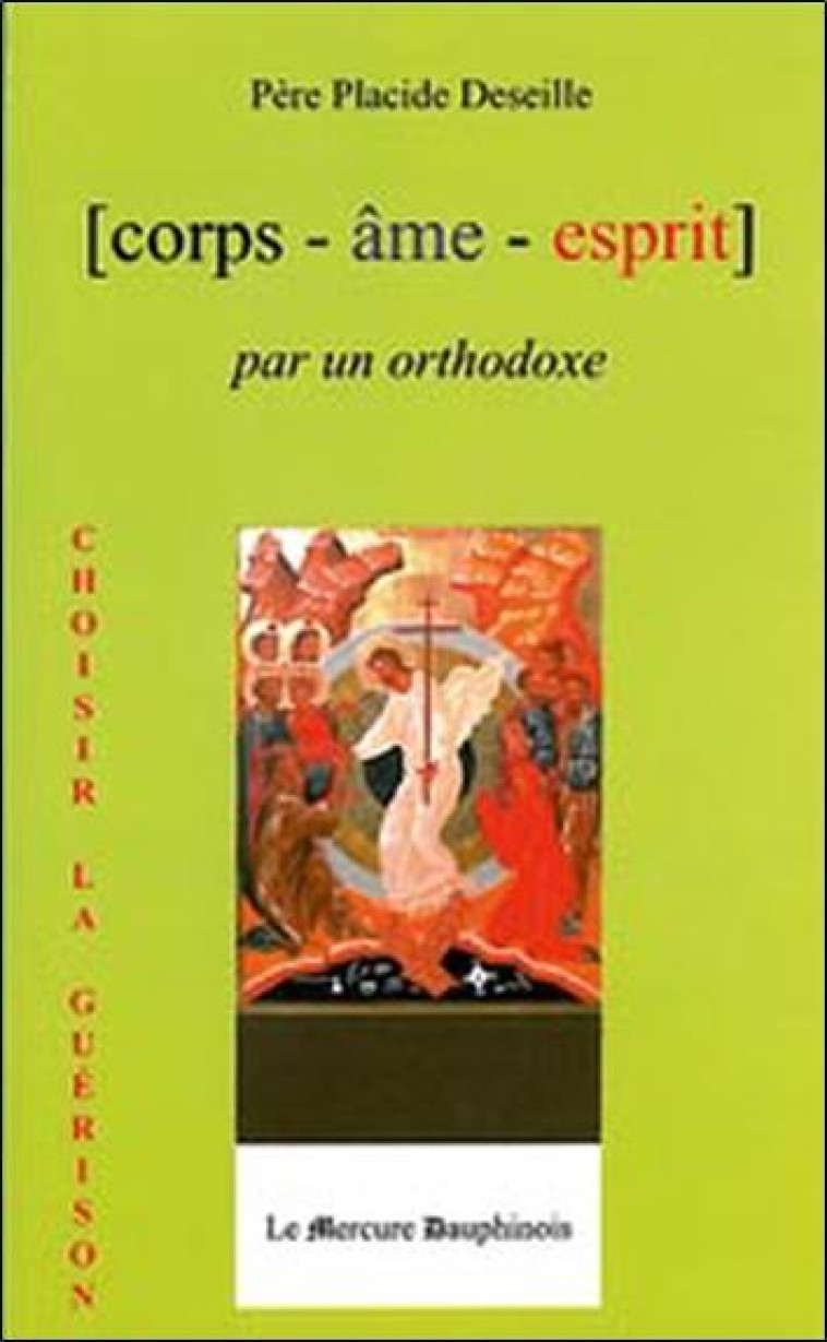 CORPS A ME ESPRIT PAR UN ORTHODOXE - DESEILLE PLACIDE - MERCURE DAUPH