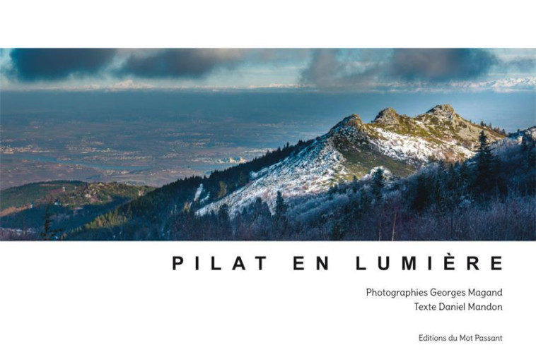 PILAT EN LUMIERE - MANDON/MAGAND - MOT PASSANT