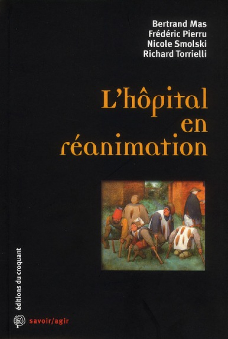 L-HOPITAL EN REANIMATION LE SACRIFICE ORGANISE D-UN SERVICE PUBLIC EMBLEMATIQUE - XXX - CROQUANT