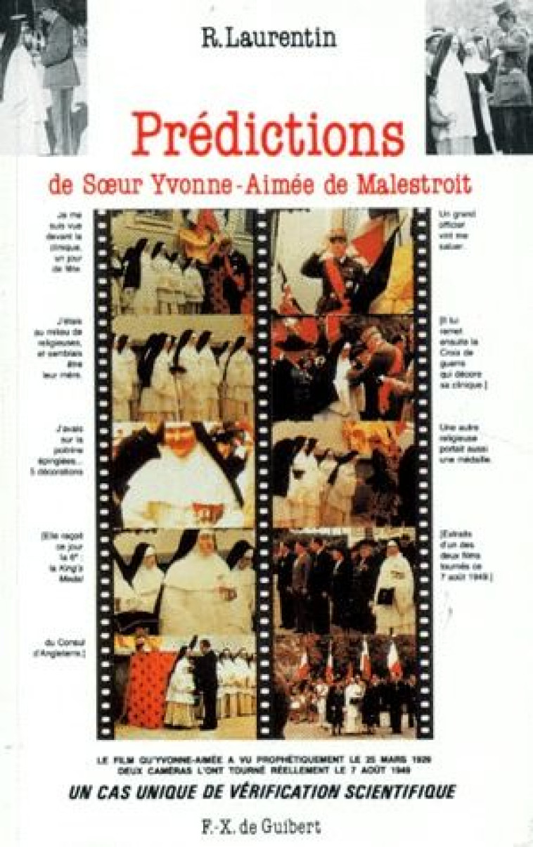 PREDICTIONS DE SOEUR YVONNE-AIMEE DE MALESTROIT - UN CAS UNIQUE DE PREDICTION SCIENTIFIQUE - LAURENTIN RENE - OEIL FX DE GUIB
