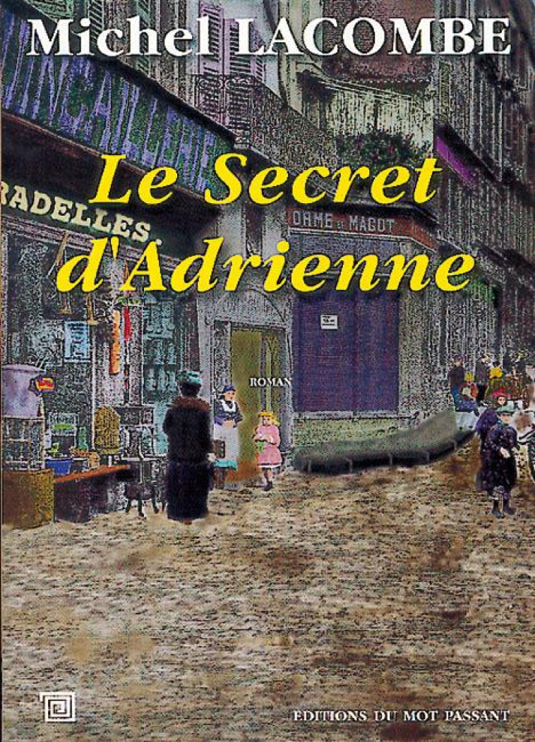 LE SECRET D ADRIENNE - XXX - MOT PASSANT