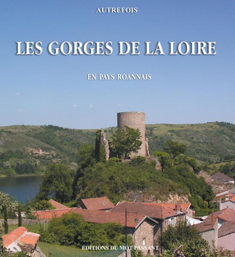 AUTREFOIS LES GORGES DE LA LOIRE - XXX - MOT PASSANT