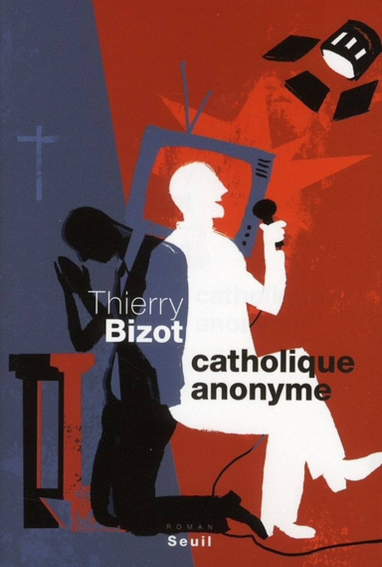 CATHOLIQUE ANONYME - BIZOT THIERRY - SEUIL