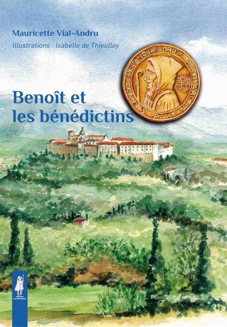 BENOIT ET LES BENEDICTINS - VIAL-ANDRU - TEQUI