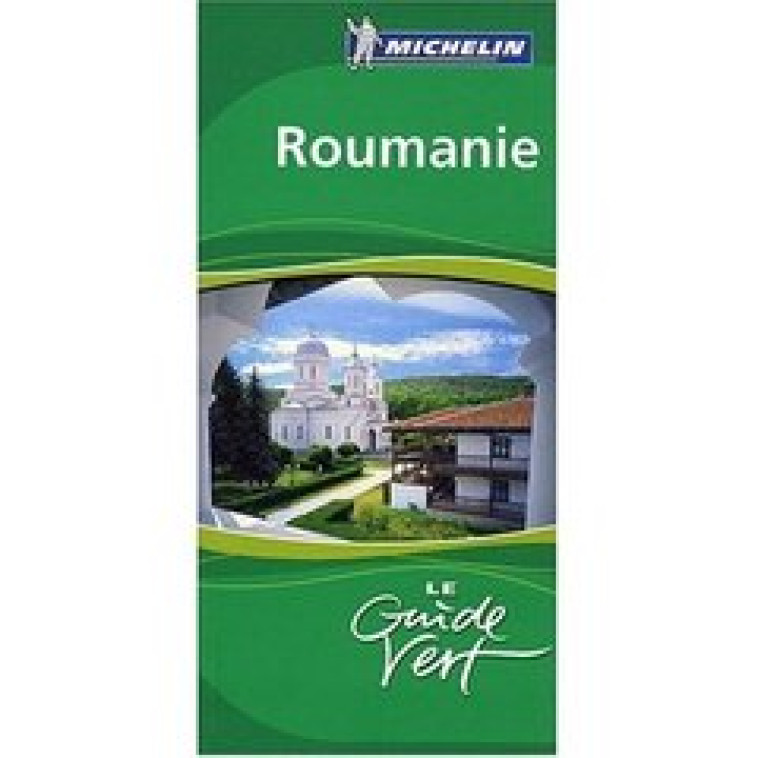 GUIDES VERTS EUROPE - T36200 - GUIDE VERT ROUMANIE EN FRANCAIS - XXX - MICHELIN