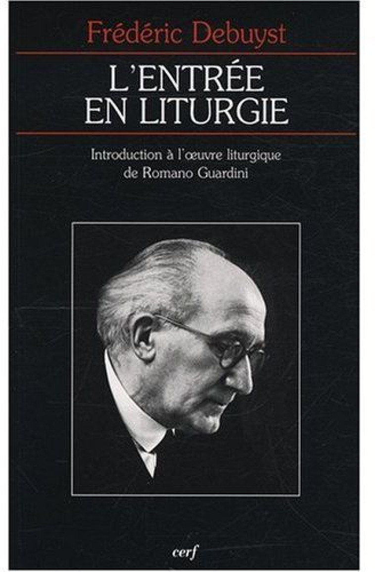 L-ENTREE EN LITURGIE - DEBUYST FREDERIC - CERF