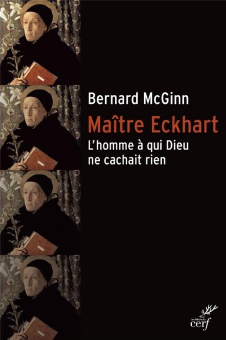 MAITRE ECKHART - L-HOMME A QUI DIEU NE CACHAIT RIEN - MCGINN BERNARD - Cerf