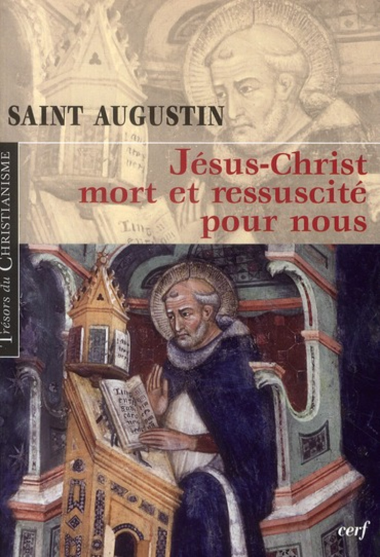 JESUS-CHRIST MORT ET RESSUSCITE POUR NOUS - AUGUSTIN D-HIPPONE - CERF