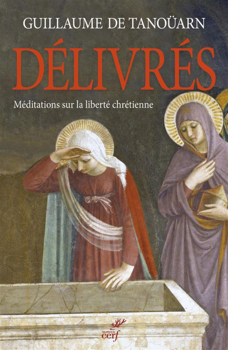 DELIVRES. MEDITATIONS SUR LA LIBERTE CHRETIENNE - TANOUARN GUILLAUME D - Cerf