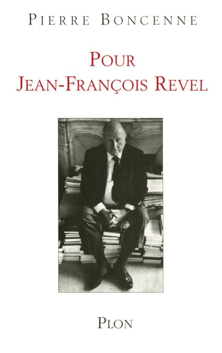 POUR JEAN-FRANCOIS REVEL - BONCENNE PIERRE - PLON