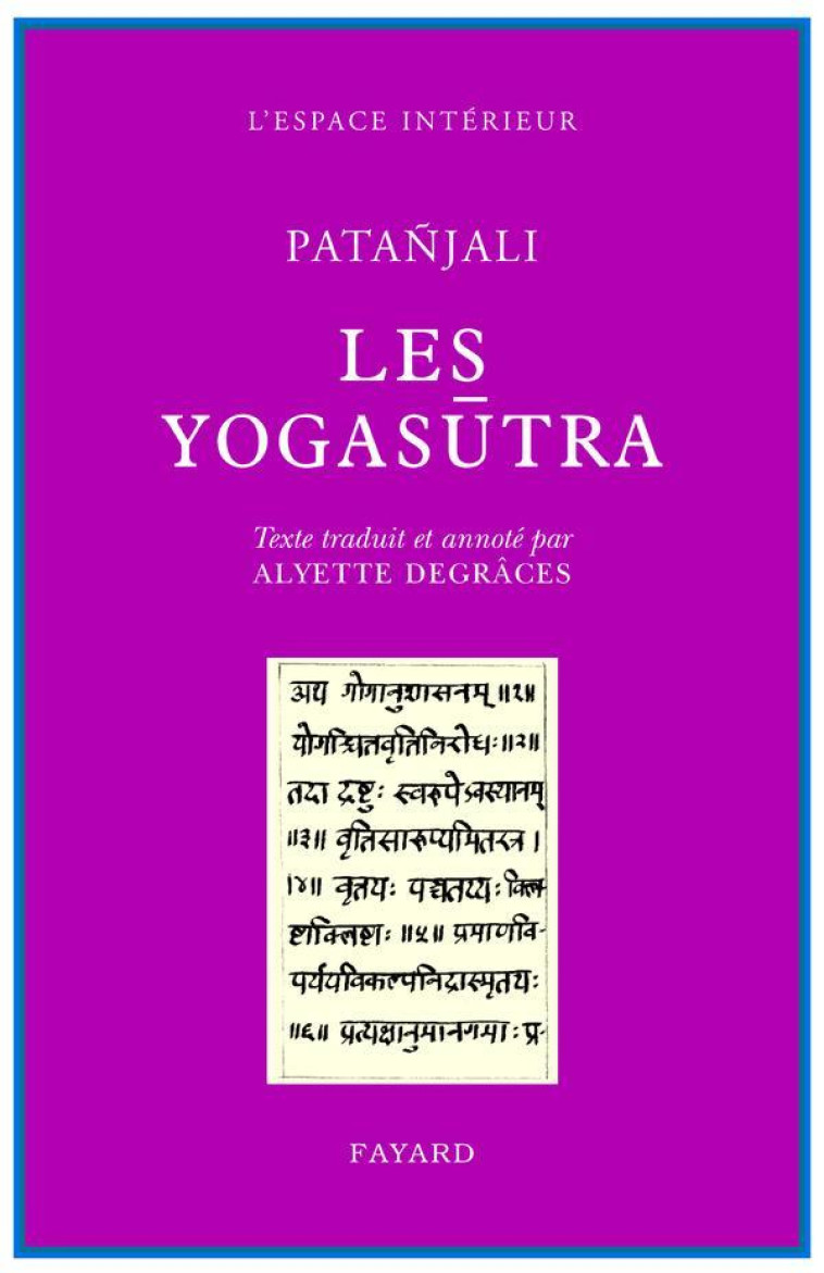 LES YOGASUTRA DE PATANJALI - DES CHEMINS AU FIN CHEMIN - COLLECTIF - FAYARD