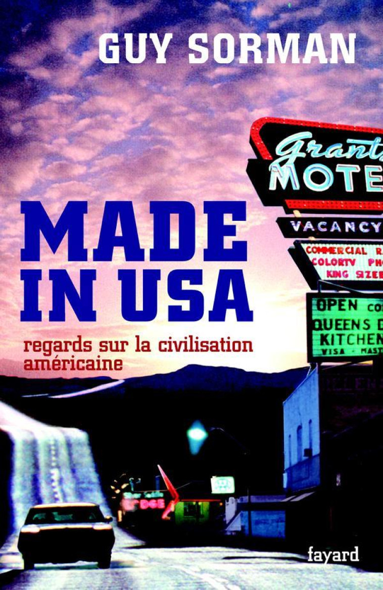 MADE IN USA - REGARDS SUR LA CIVILISATION AMERICAINE - SORMAN GUY - FAYARD