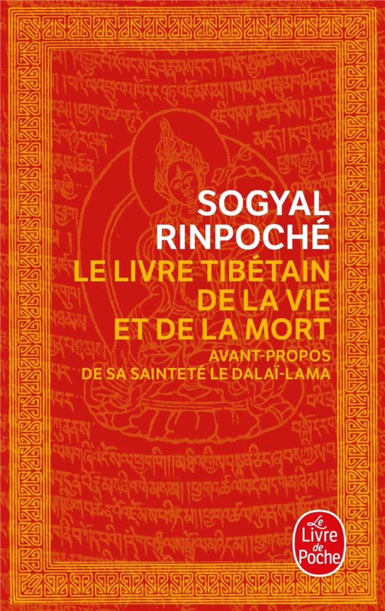 LE LIVRE TIBETAIN DE LA VIE ET DE LA MORT - RINPOCHE SOGYAL - LGF/Livre de Poche