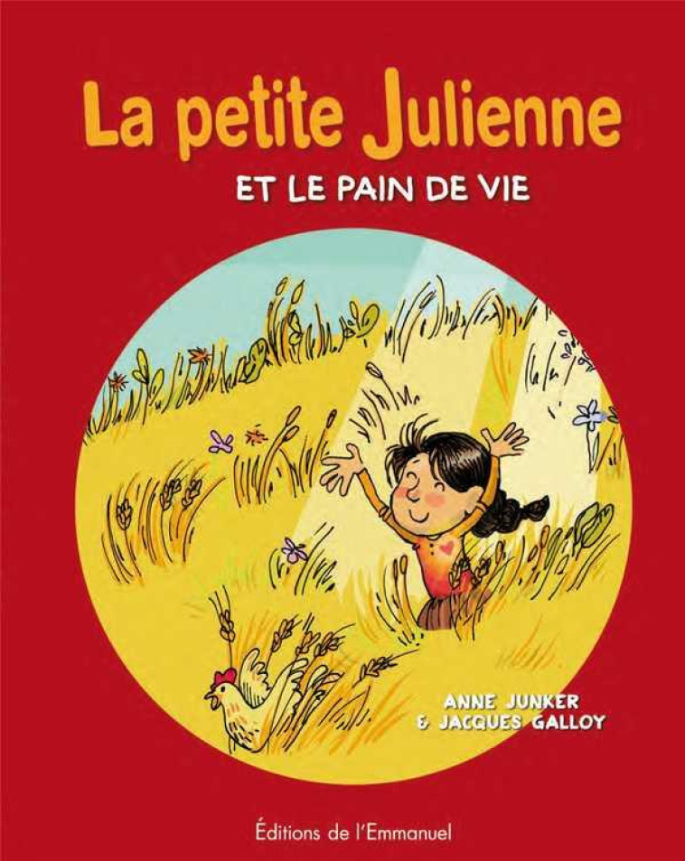 LA PETITE JULIENNE - ET LE PAIN DE VIE - GALLOY/JUNKER - EMMANUEL