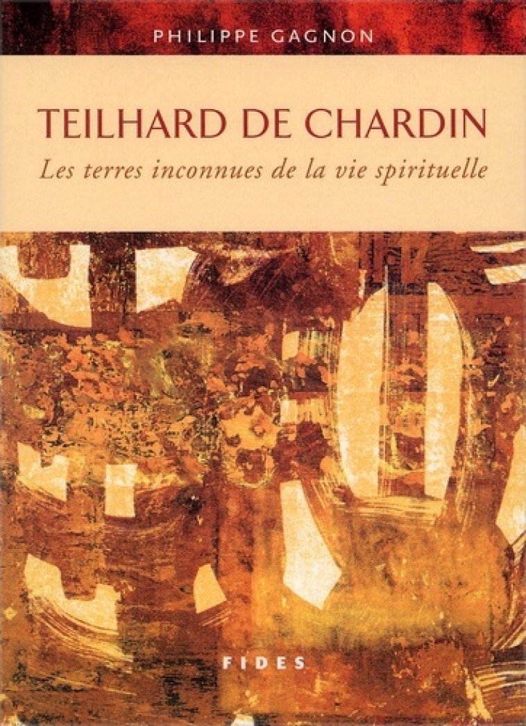 TEILHARD DE CHARDIN - GAGNON P  - FIDES