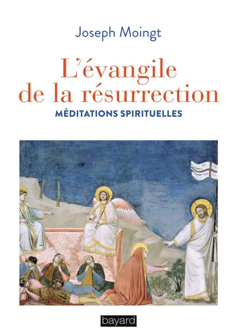 L-EVANGILE DE LA RESURRECTION - MOINGT JOSEPH - BAYARD CULTURE