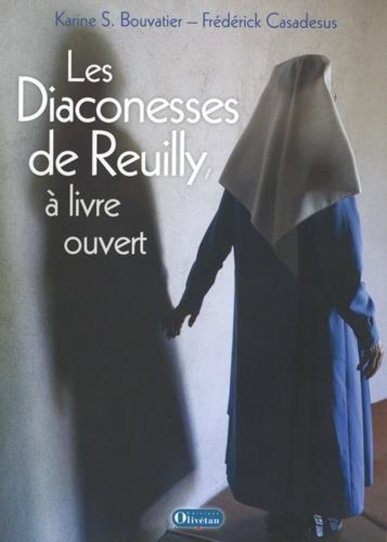 LES DIACONESSES DE REUILLY, A LIVRE OUVERT - CASADESUS FREDERICK - Olivétan