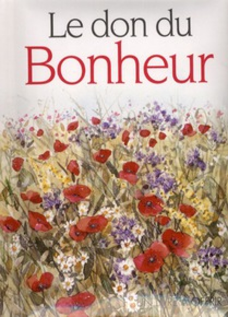 LE DON DU BONHEUR - GF - EXLEY - EXLEY