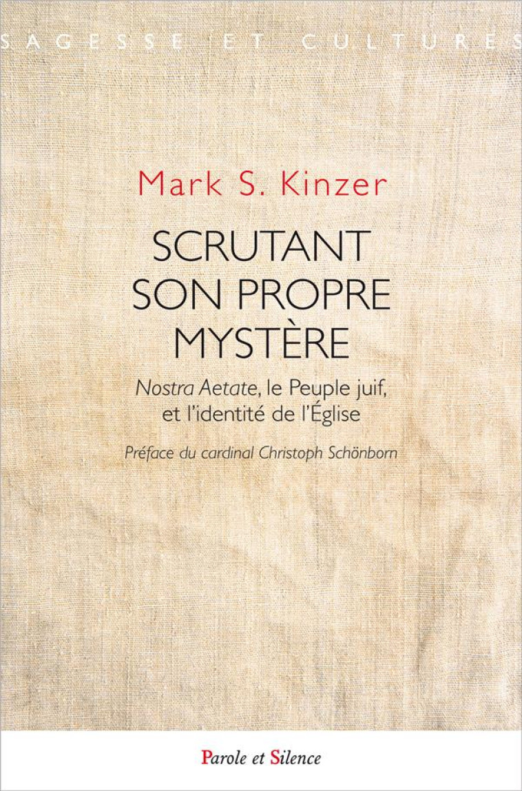 SCRUTANT SON PROPRE MYSTERE - KINZER MARK S - Parole et silence