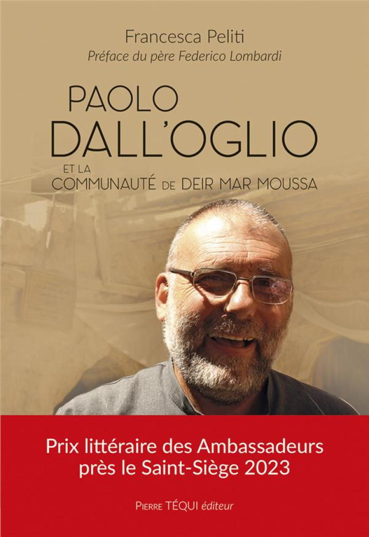 PAOLO DALL-OGLIO ET LA COMMUNAUTE DE DEIR MAR MOUSSA - PELITI/LOMBARDI - TEQUI