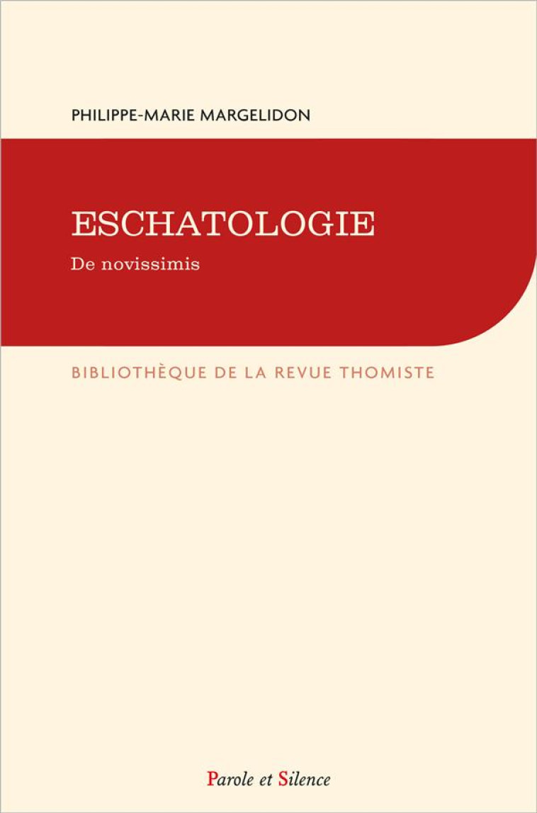 ESCHATOLOGIE - DE NOVISSIMIS - MARGELIDON P-M. - PAROLE SILENCE