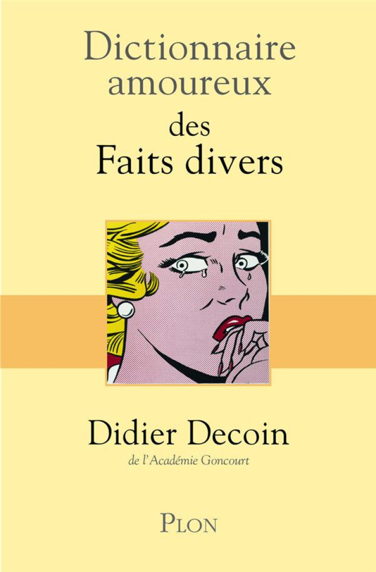 DICTIONNAIRE AMOUREUX DES FAITS DIVERS - DECOIN/BOULDOUYRE - Plon