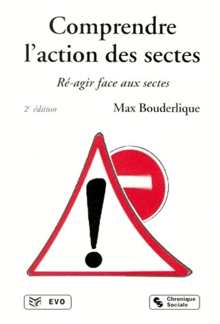 COMPRENDRE L-ACTION DES SECTES - BOUDERLIQUE MAX - CHRONIQUE SOCIA