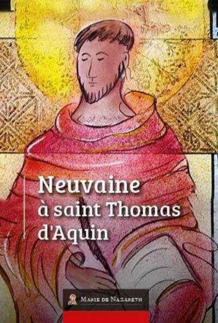 NEUVAINE A SAINT THOMAS D-AQUIN - ASSOCIATION MARIE DE - EPSILOON