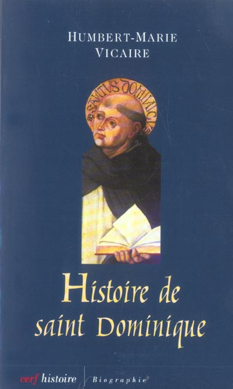 HISTOIRE DE SAINT DOMINIQUE - VICAIRE MARIE-HUMBER - CERF