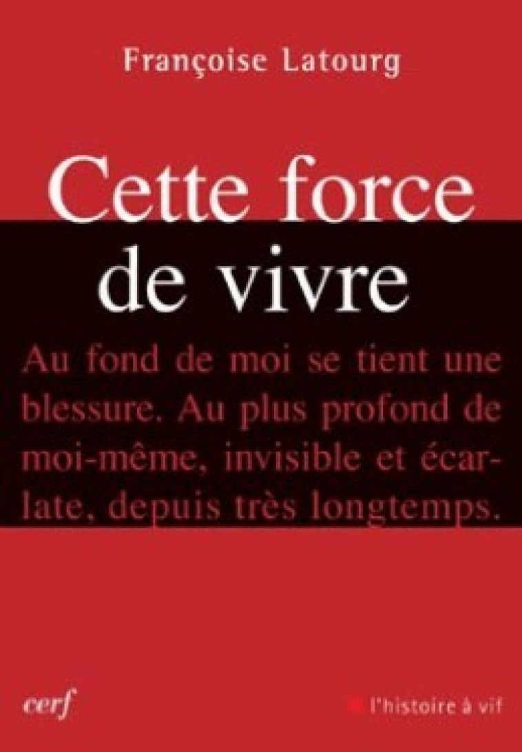 CETTE FORCE DE VIVRE - Françoise Latourg - CERF