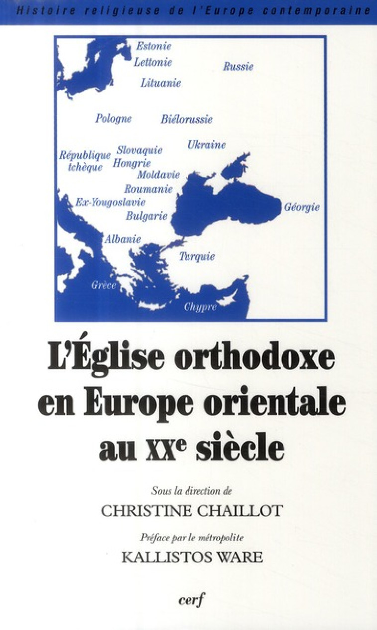 L-EGLISE ORTHODOXE EN EUROPE ORIENTALE AU XXE SIECLE - CHAILLOT CHRISTINE - CERF