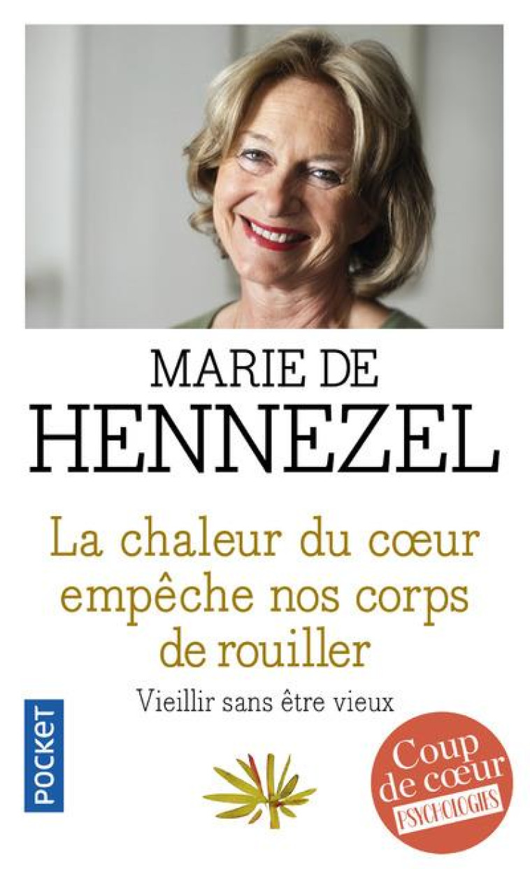 LA CHALEUR DU COEUR EMPECHE NOS CORPS DE ROUILLER - HENNEZEL MARIE DE - POCKET