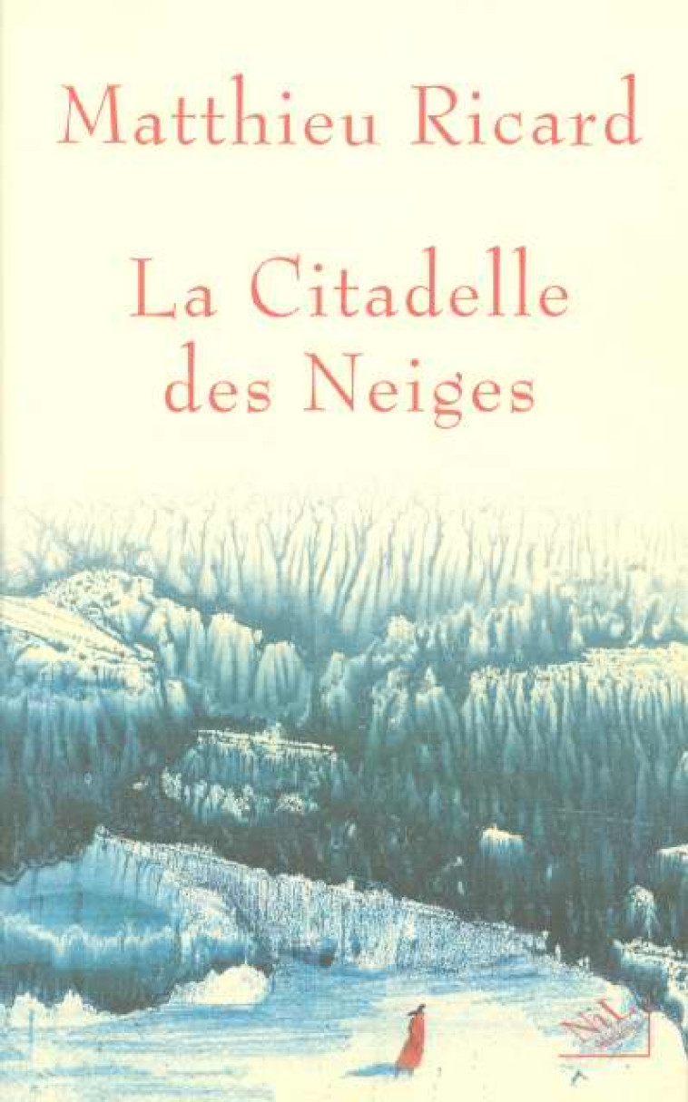 LA CITADELLE DES NEIGES - RICARD MATTHIEU - NIL