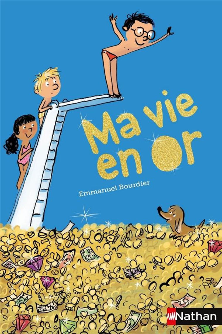 MA VIE EN OR - BOURDIER/ROBIN - Nathan Jeunesse