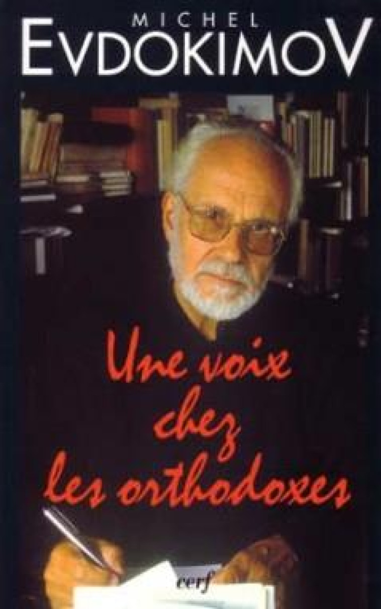 UNE VOIX CHEZ LES ORTHODOXES - EVDOKIMOV MICHEL - CERF