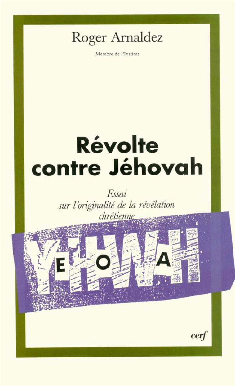 REVOLTE CONTRE JEHOVAH - ARNALDEZ ROGER - CERF