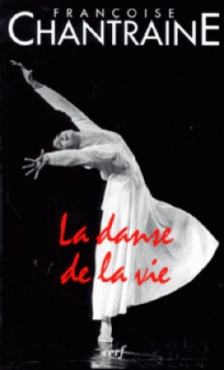 LA DANSE DE LA VIE - Françoise Chantraine - CERF