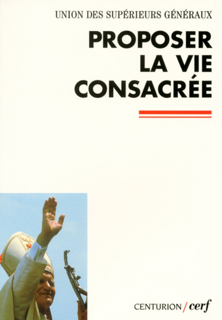 PROPOSER LA VIE CONSACREE -  Union des supérieurs Généraux - CERF