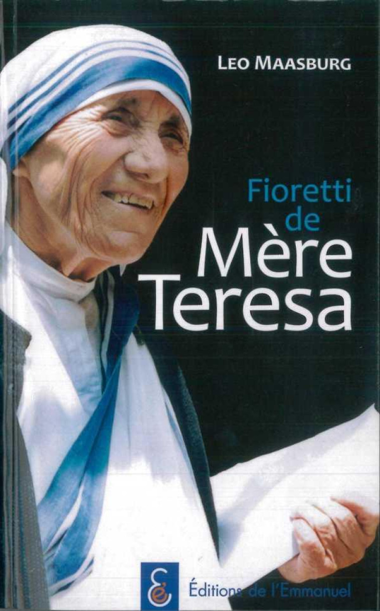 FIORETTI DE MERE TERESA - MASSBURG LEO - EMMANUEL