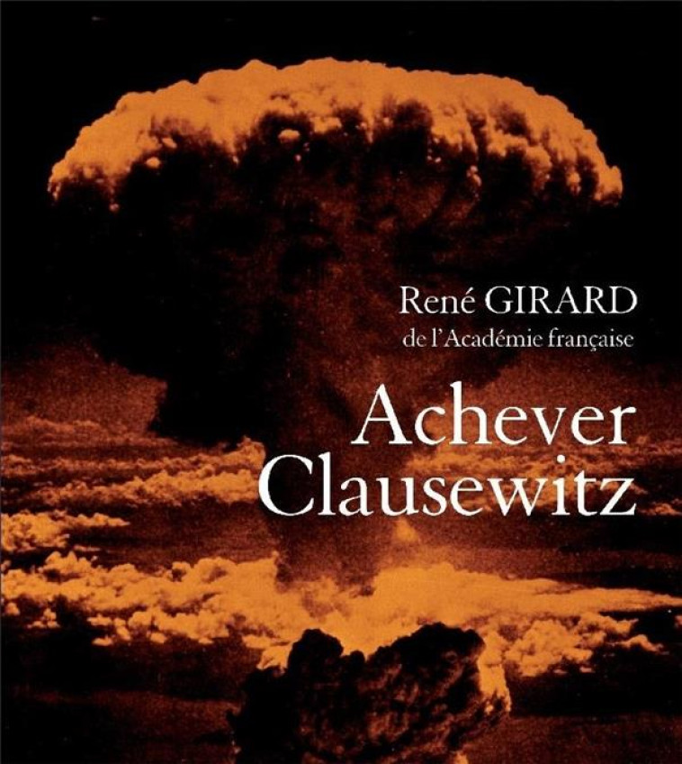 ACHEVER CLAUSEWITZ - GIRARD RENE - CARNETS NORD