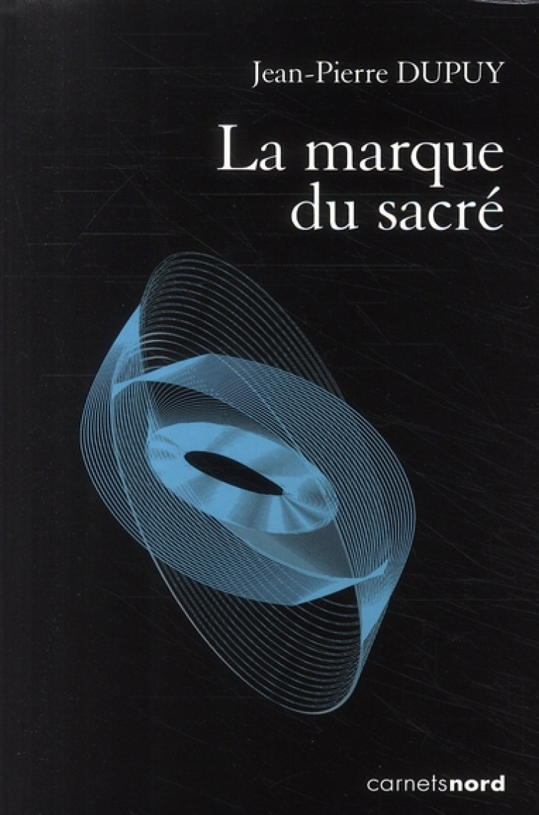 LA MARQUE DU SACRE - DUPUY JEAN-PIERRE - CARNETS NORD