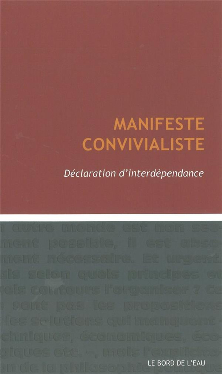 MANIFESTE CONVIVIALISTE - DECLARATION D-INTERDEPENDENCE - COLLECTIF - le Bord de l'eau