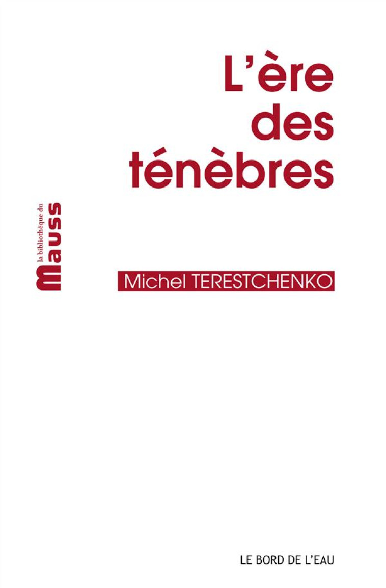 L- ERE DES TENEBRES - TERESTCHENKO MICHEL - le Bord de l'eau