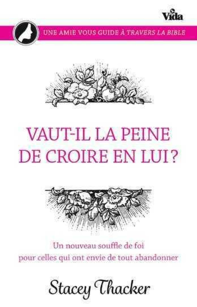 VAUT-IL LA PEINE DE CROIRE EN LUI? - THACKER STACEY - VIDA