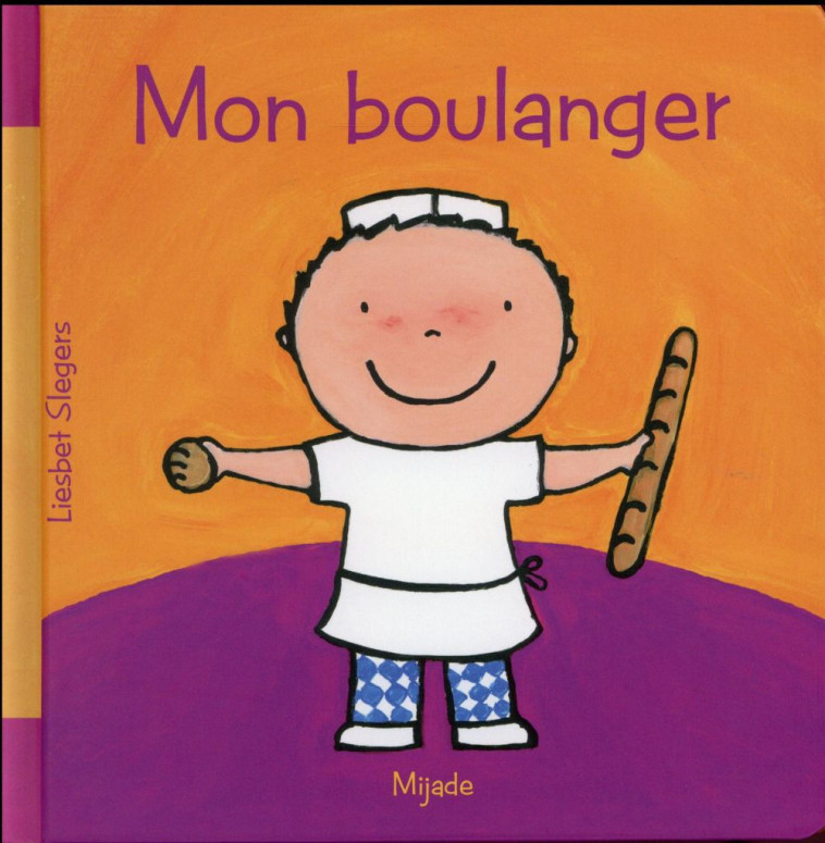 MON BOULANGER - SLEGERS LIESBET - Mijade