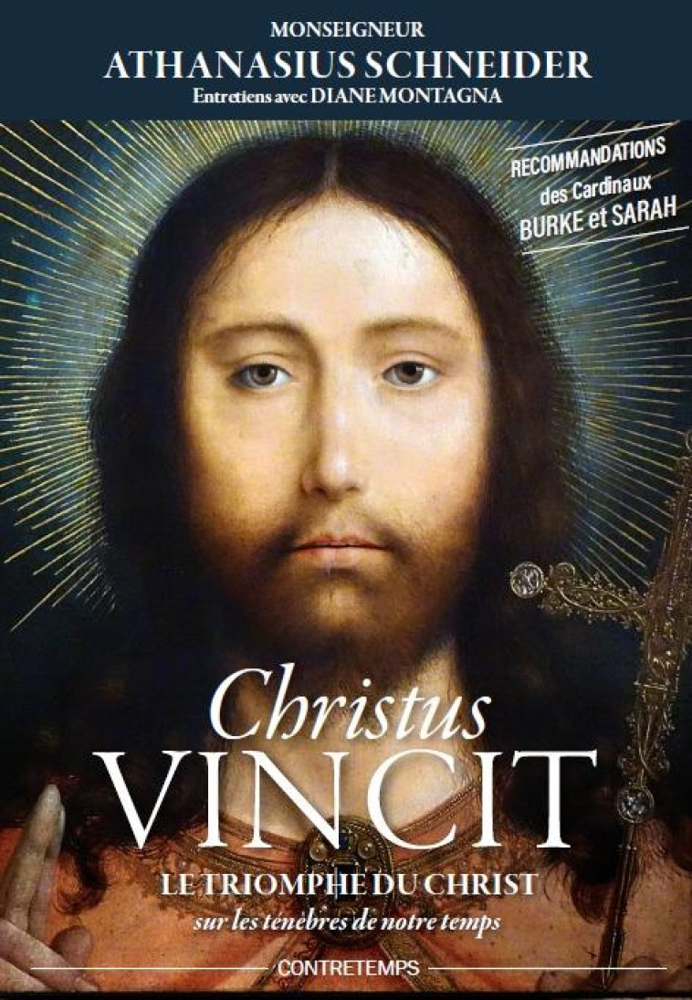 CHRISTUS VINCIT - LE TRIOMPHE DU CHRIST SUR LES TENEBRES DE NOTRE TEMPS - SCHNEIDER/MONTAGNA - CATHOLIQUE