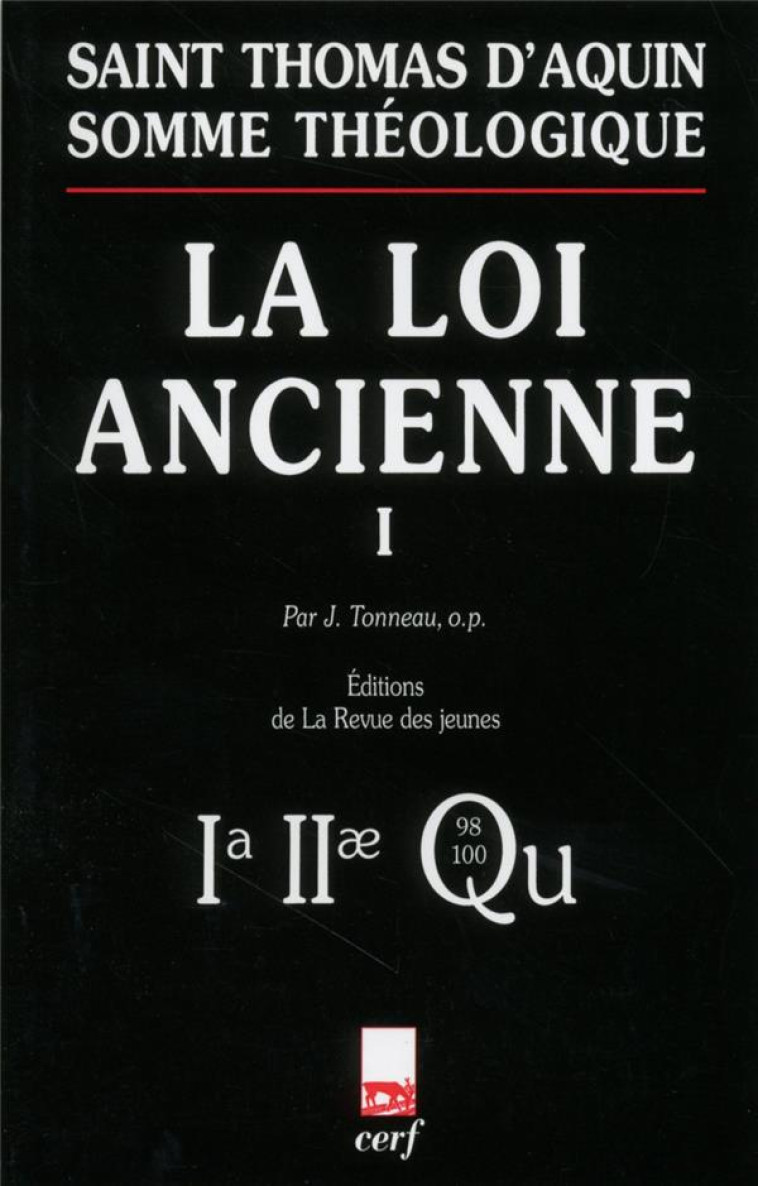 SOMME THEOLOGIQUE : LA LOI ANCIENNE, I (NOUVELLE EDITION) - THOMAS D-AQUIN - CERF