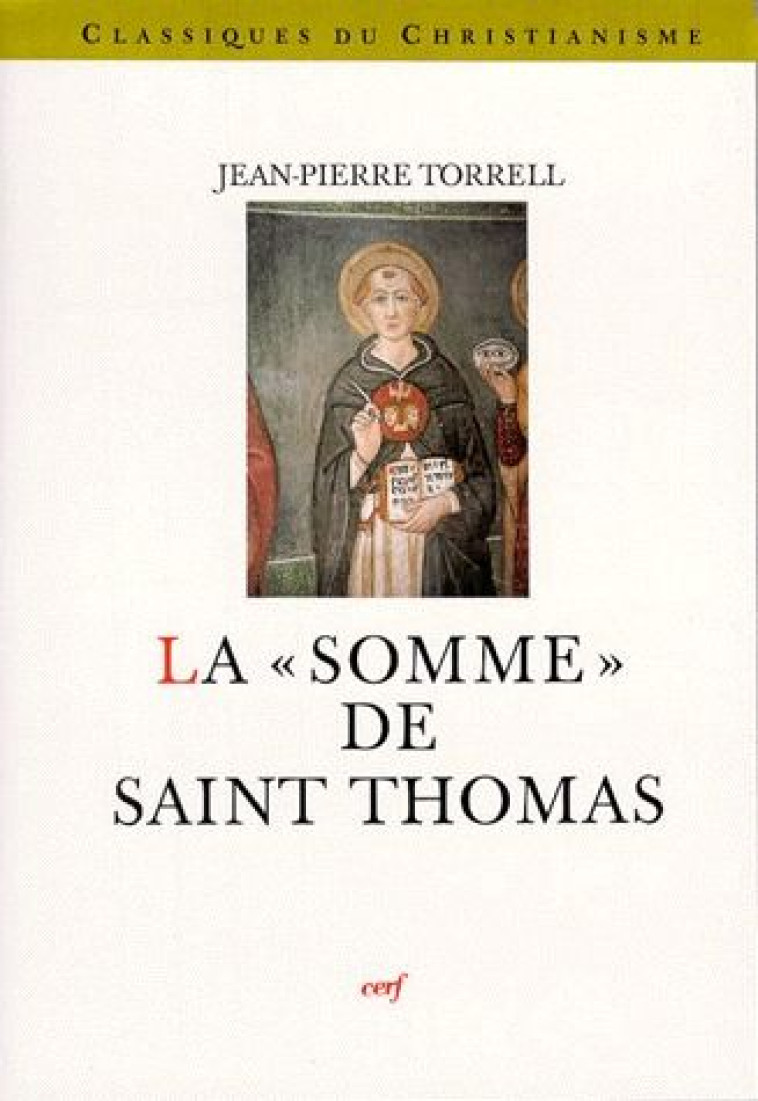 LA SOMME DE SAINT THOMAS - TORRELL JEAN-PIERRE - CERF